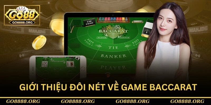 Giới thiệu đôi nét về game baccarat 