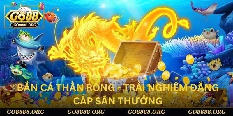 bắn cá thần rồng