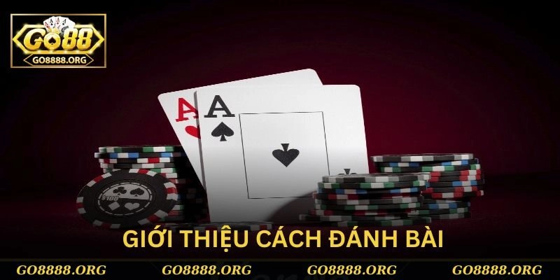 Giới thiệu cách đánh bài tiến lên miền nam