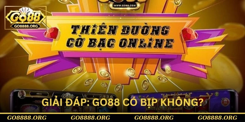 Go88 có bịp không