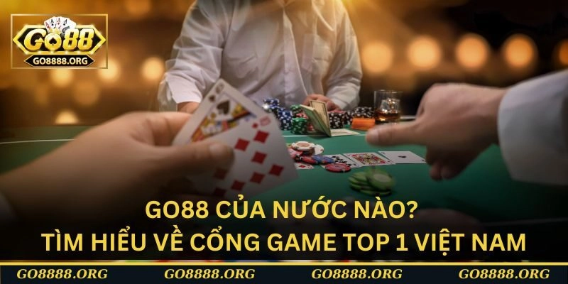 GO88 của nước nào