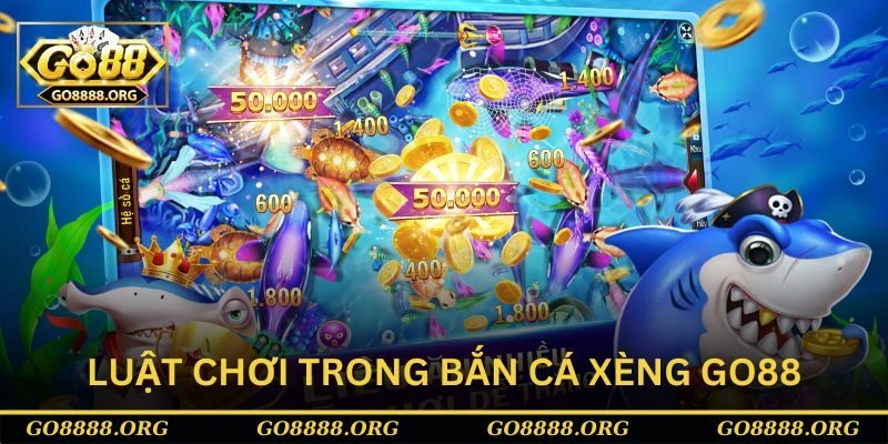 Luật chơi trong bắn cá xèng Go88