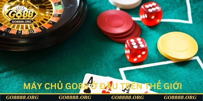 Máy chủ Go88 ở đâu trên thế giới?