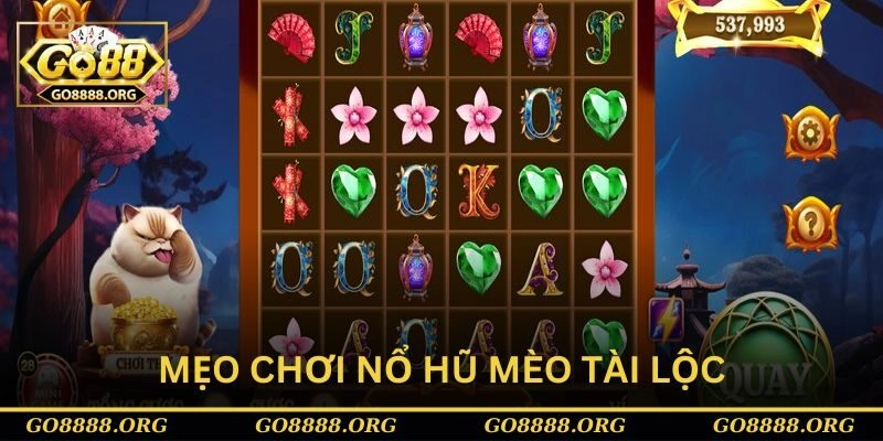 Mẹo chơi nổ hũ Mèo tài lộc tại GO88