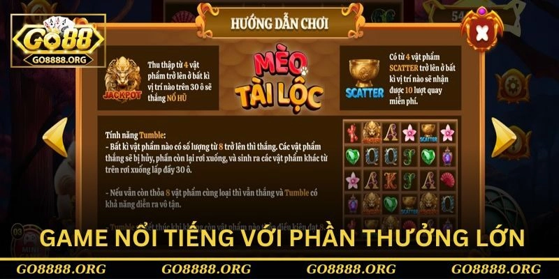 Mèo Tài Lộc nổi tiếng với những phần thưởng lớn