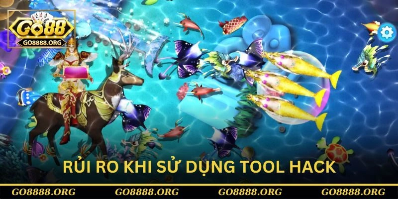 Rủi ro khi sử dụng tool bắn cá hack full tiền