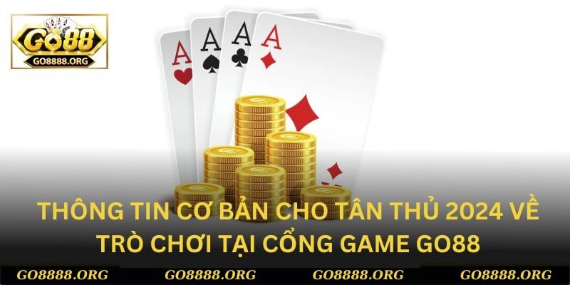 Thông tin cơ bản về trò chơi tại cổng game Go88