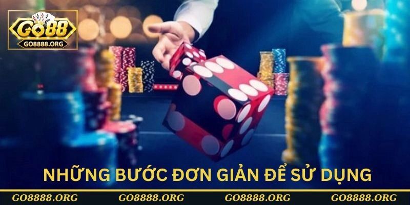 Những bước đơn giản để sử dụng nhanh chóng