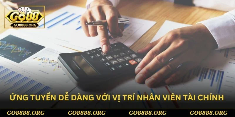 Vị trí nhân viên tài chính yêu cầu đơn giản